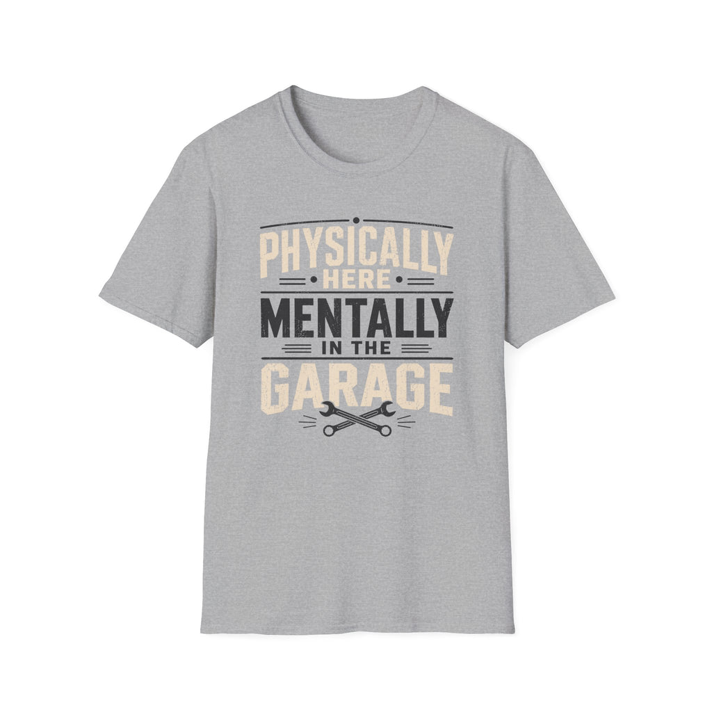 Mentally in Garage T-Shirt