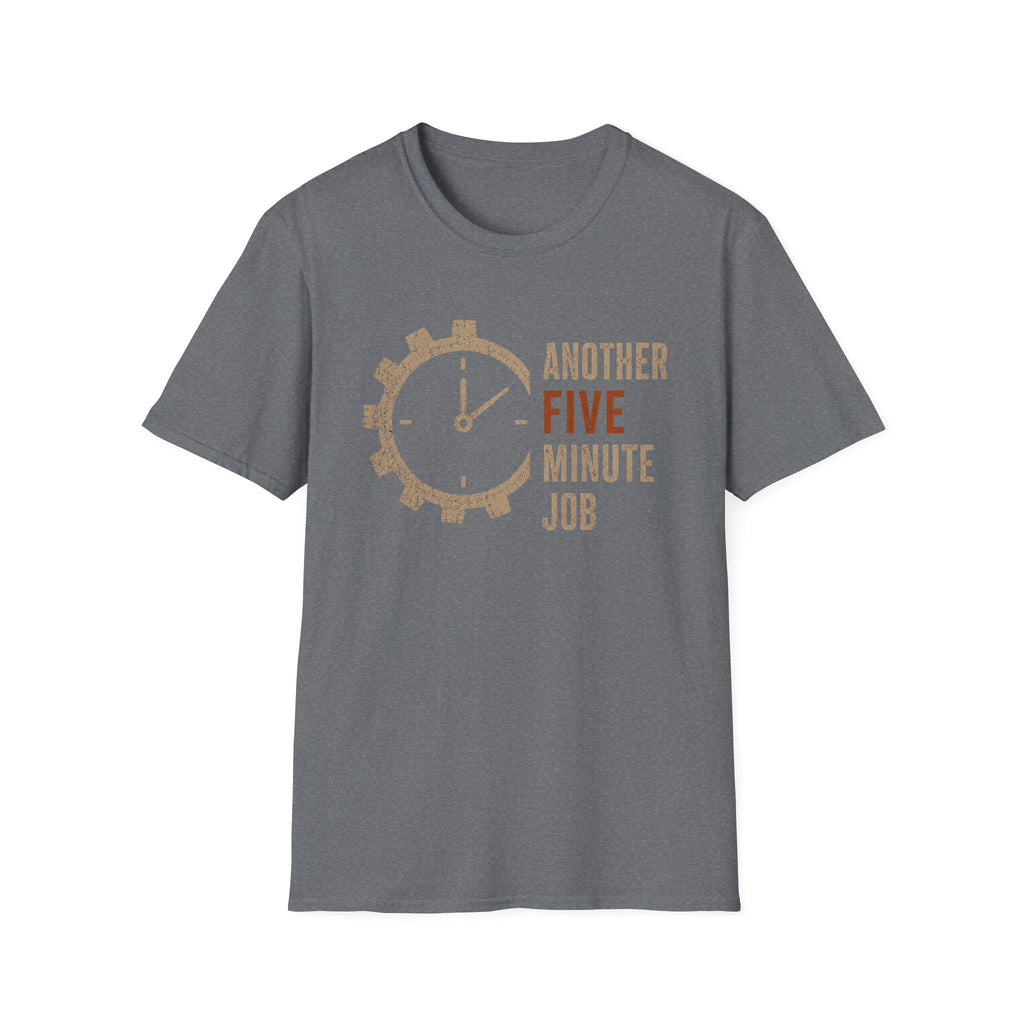 Another 5 Minute Job T-Shirt