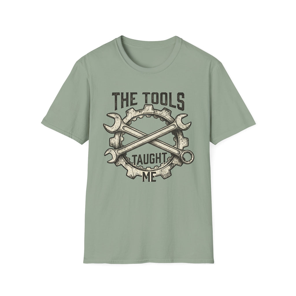 Tools Taught Me T-Shirt