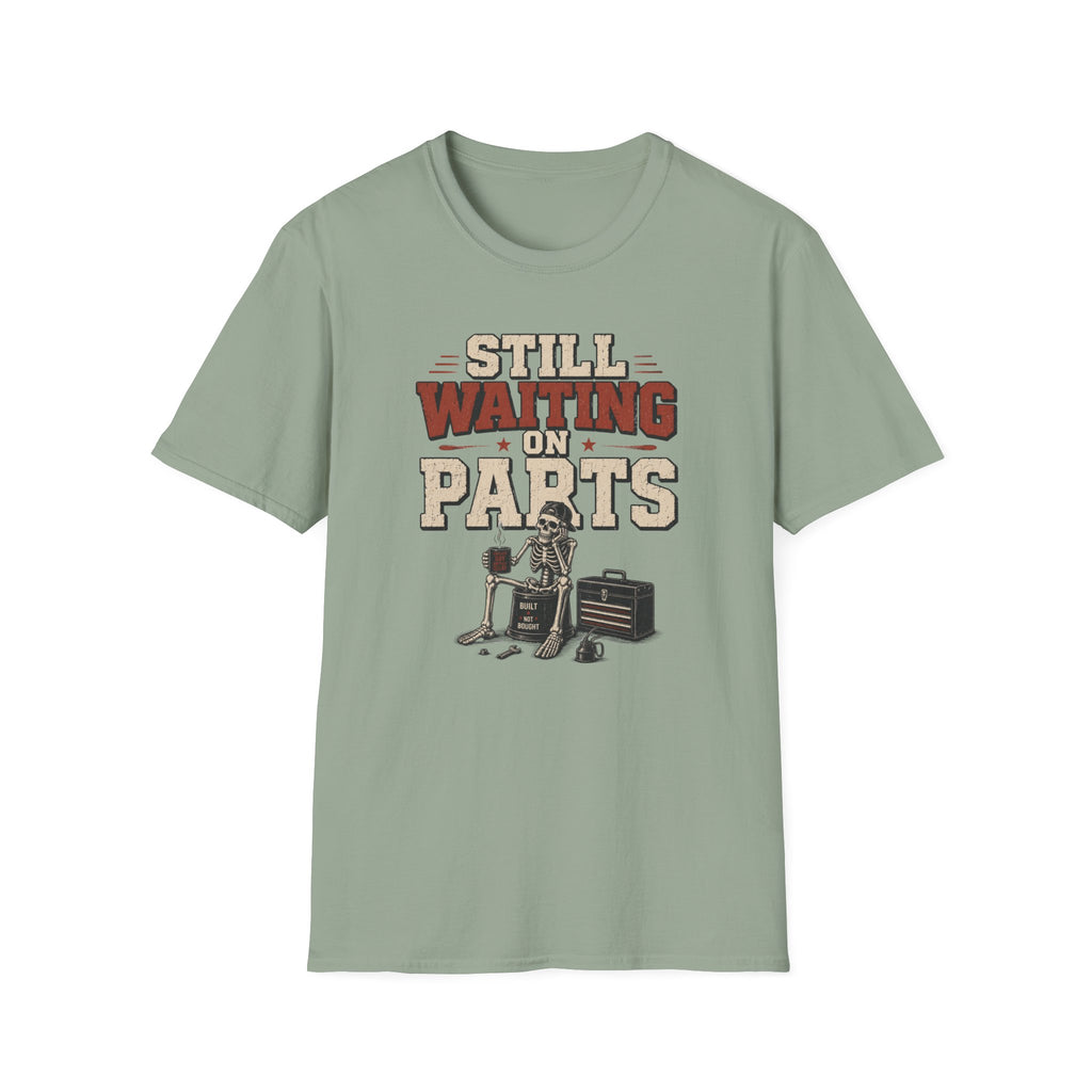 Still Waiting on Parts T-Shirt