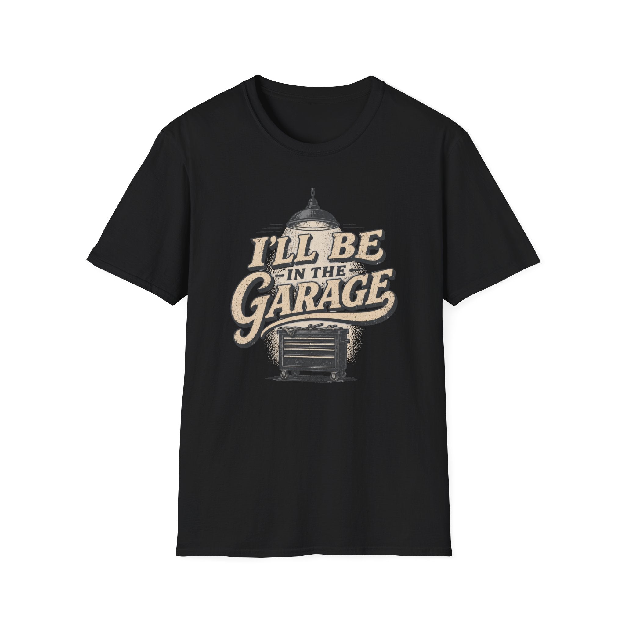 I'll Be in the Garage T-Shirt