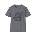 Torque Solves Problems T-Shirt