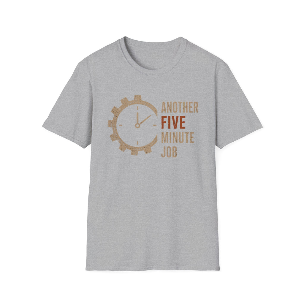 Another 5 Minute Job T-Shirt