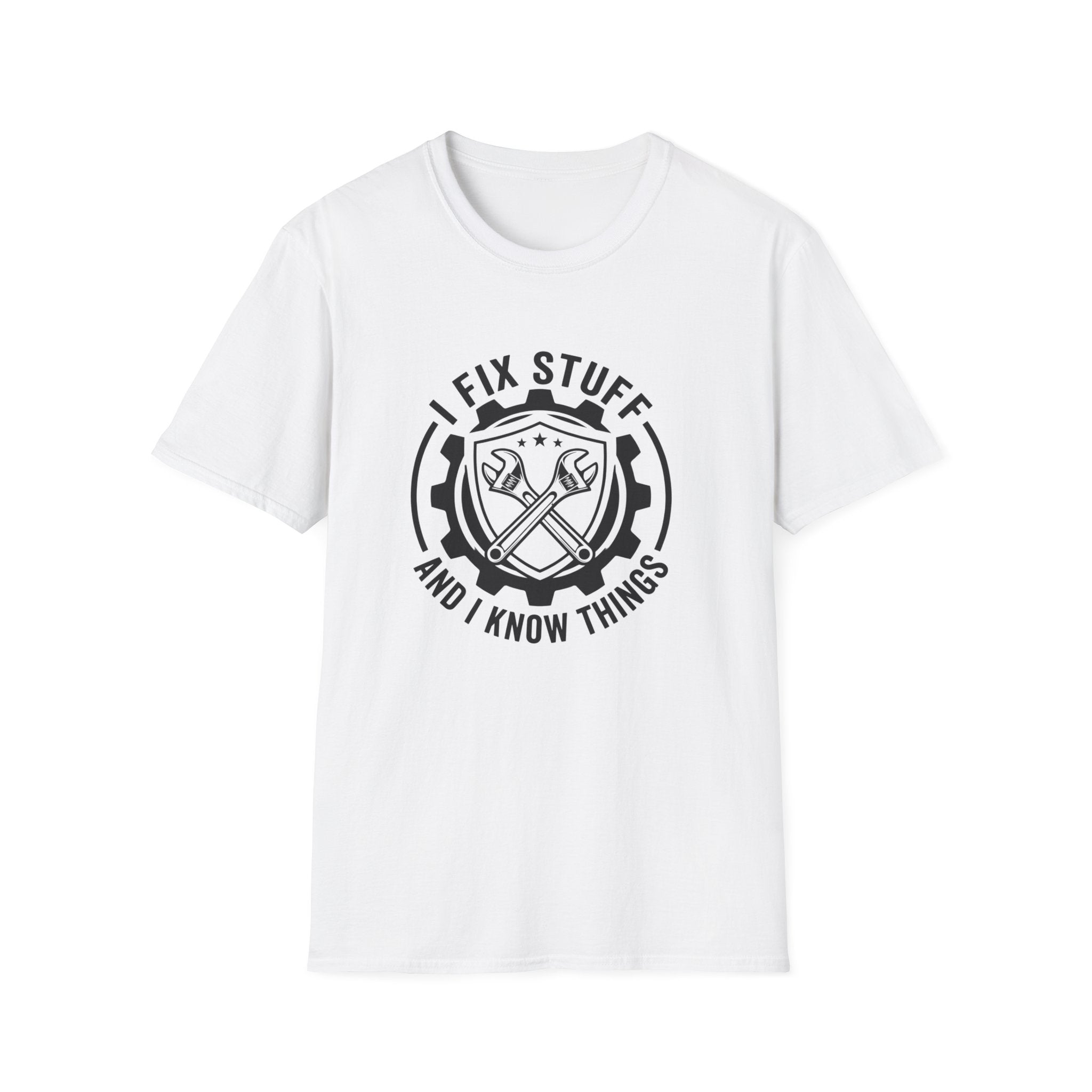 I Fix Stuff and Know Things T-Shirt