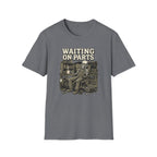 Waiting on Parts Again T-Shirt