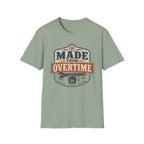 Made From Overtime T-Shirt