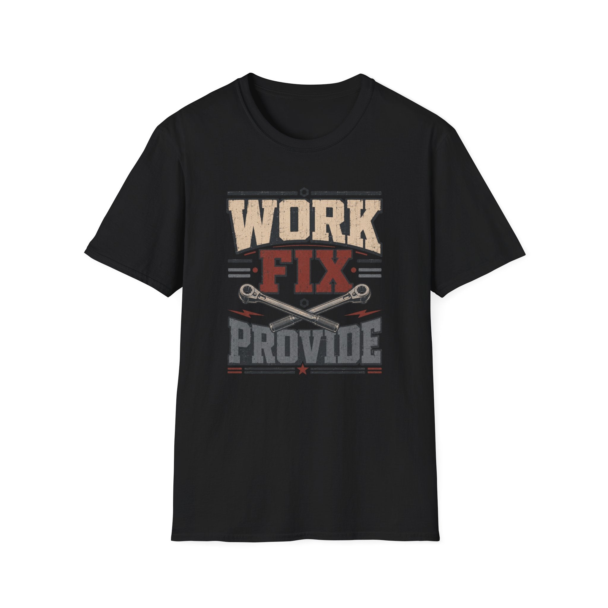 Work, Fix, Provide T-Shirt
