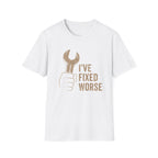 I've Fixed Worse T-Shirt