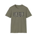 I Fix Shit T-Shirt