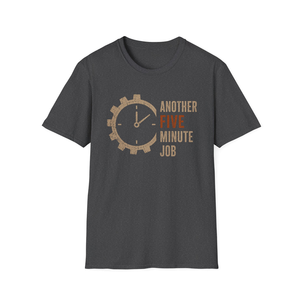 Another 5 Minute Job T-Shirt
