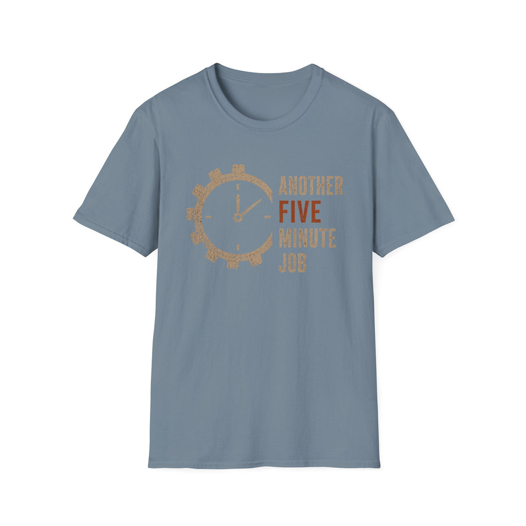 Another 5 Minute Job T-Shirt