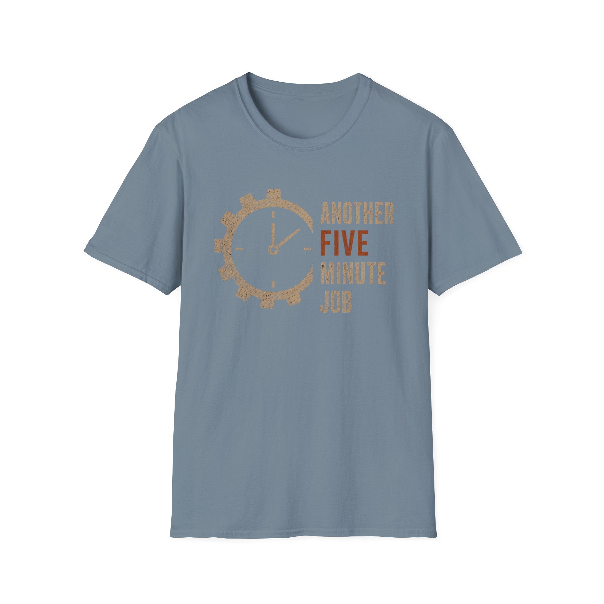 Another 5 Minute Job T-Shirt
