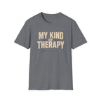 My Kind of Therapy T-Shirt