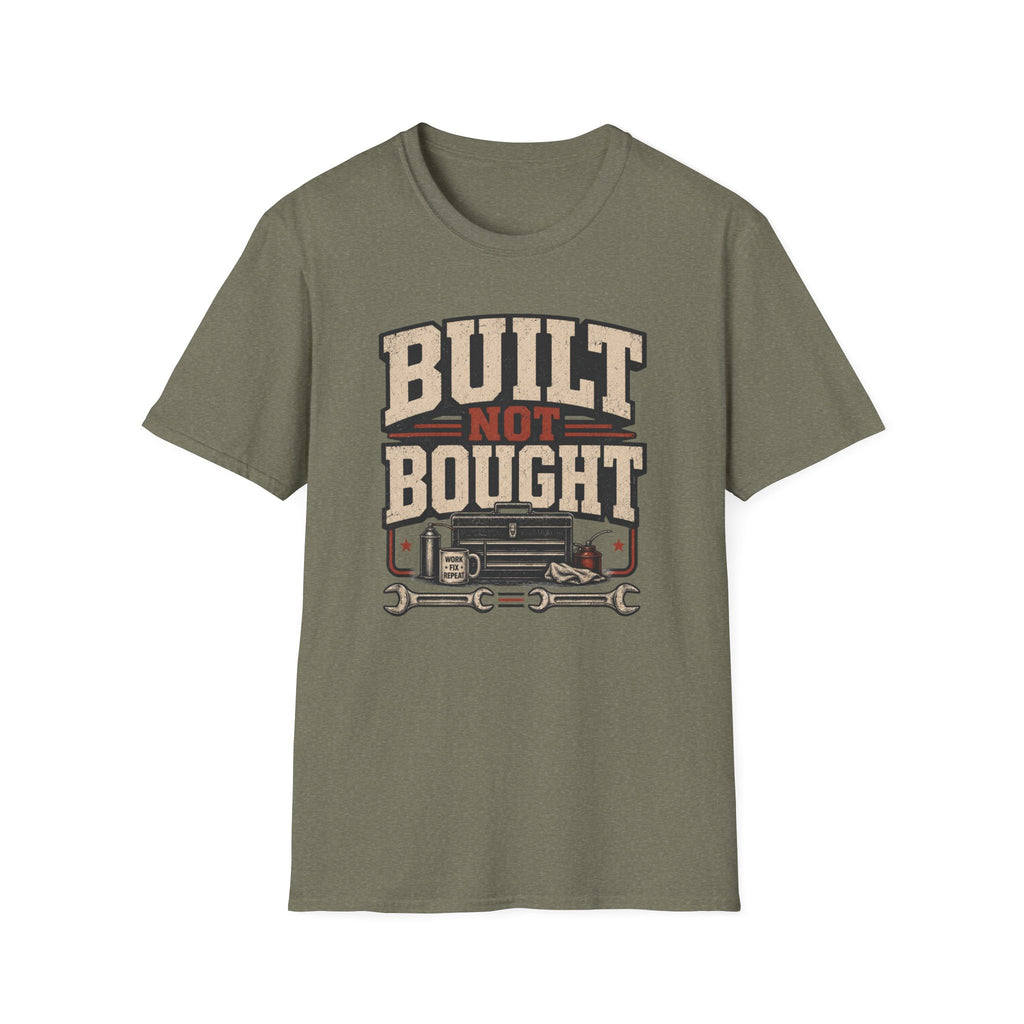 Built Not Bought T-Shirt