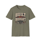 Built Not Bought T-Shirt