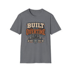 Built With Overtime T-Shirt
