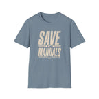 Save the Manuals T-Shirt