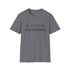 Raised with Wrenches T-Shirt