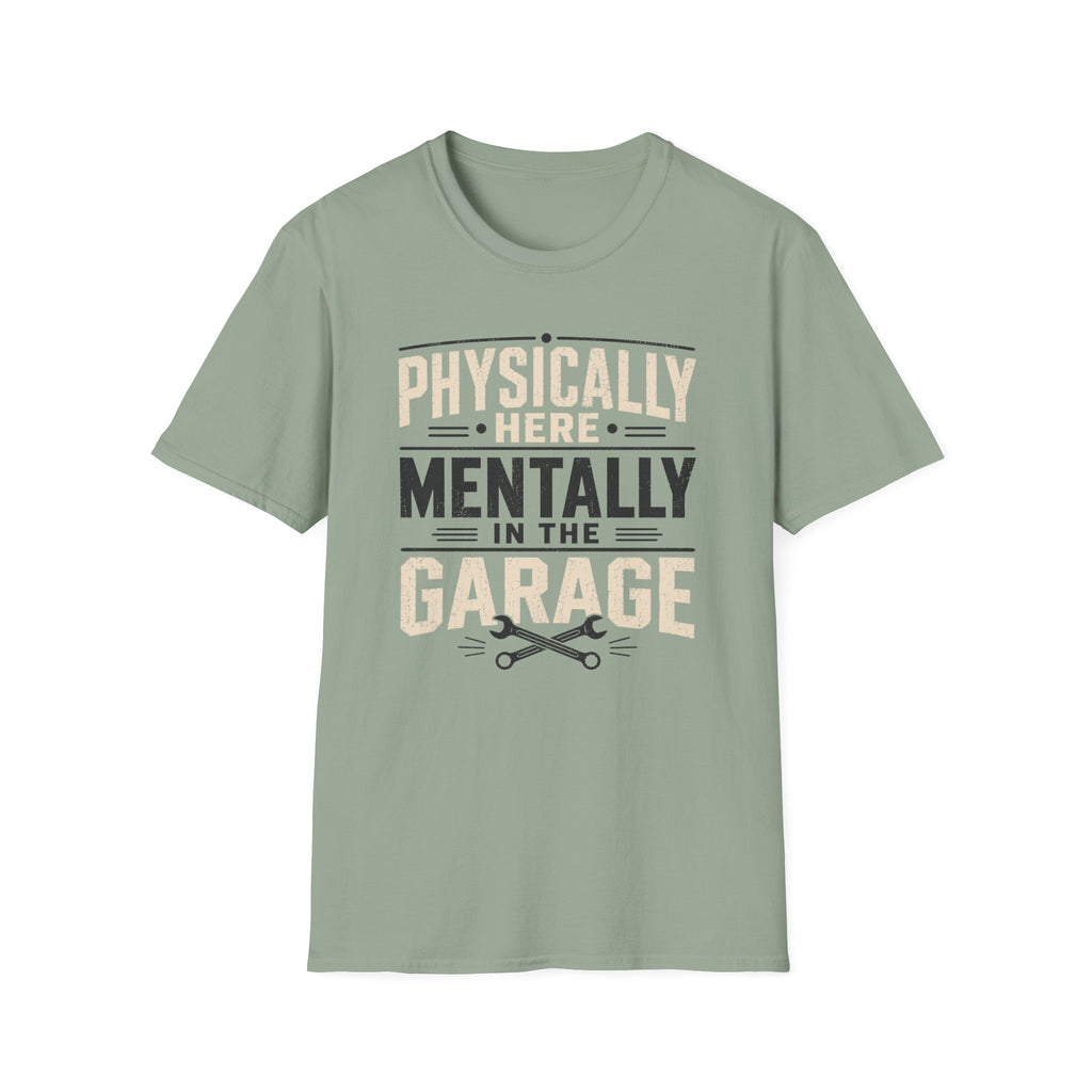 Mentally in Garage T-Shirt