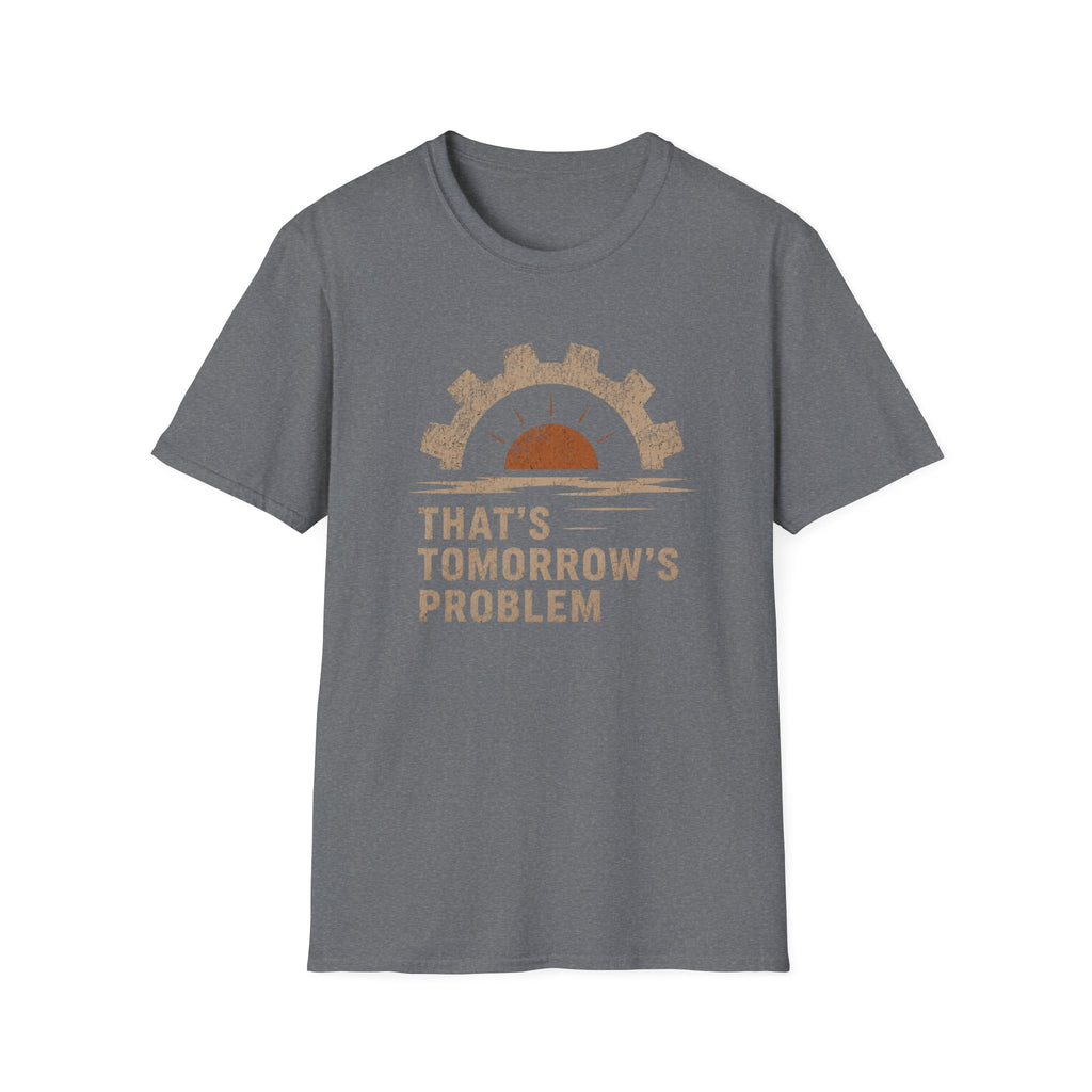 Tomorrow's Problem T-Shirt