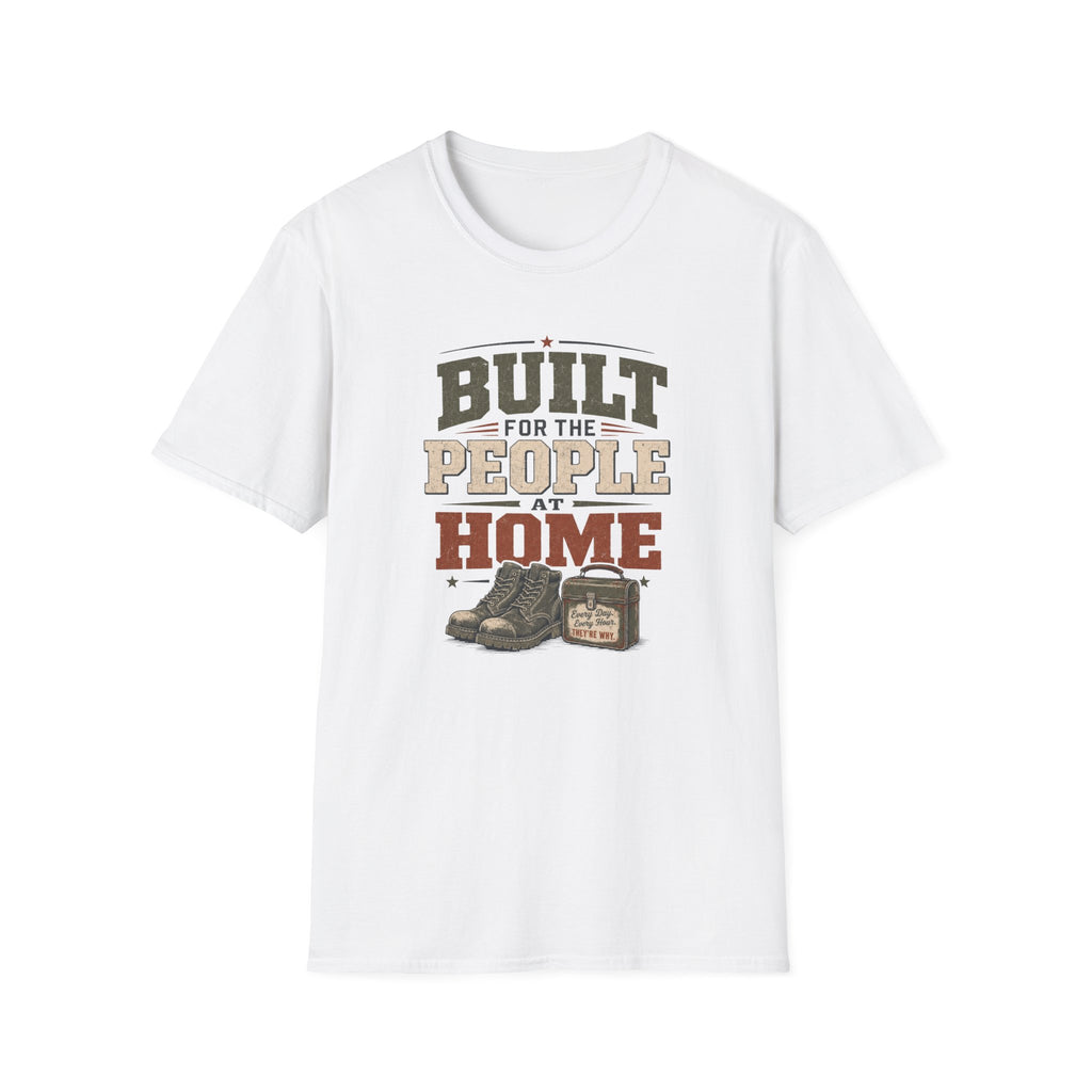 Built For The People at Home T-Shirt
