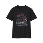Too Broke To Stop T-Shirt