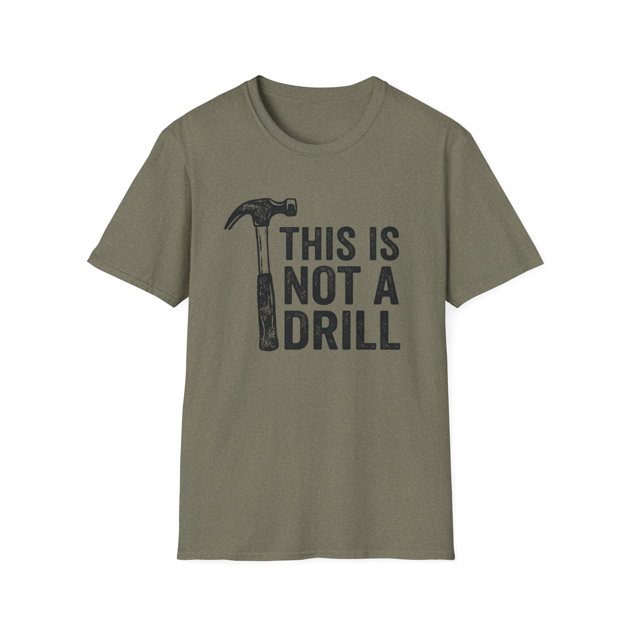 Not a Drill T-Shirt