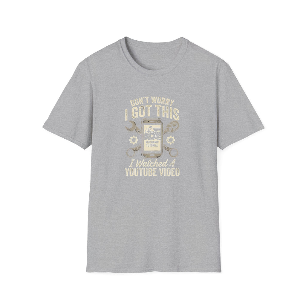 Don't Worry, I got This T-Shirt