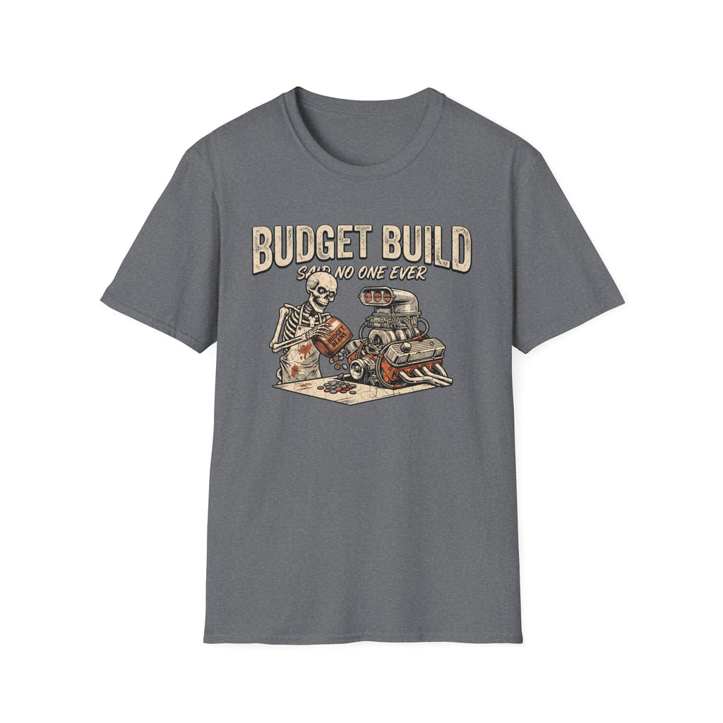 Budget Build T-Shirt