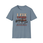 I Fix Things T-Shirt