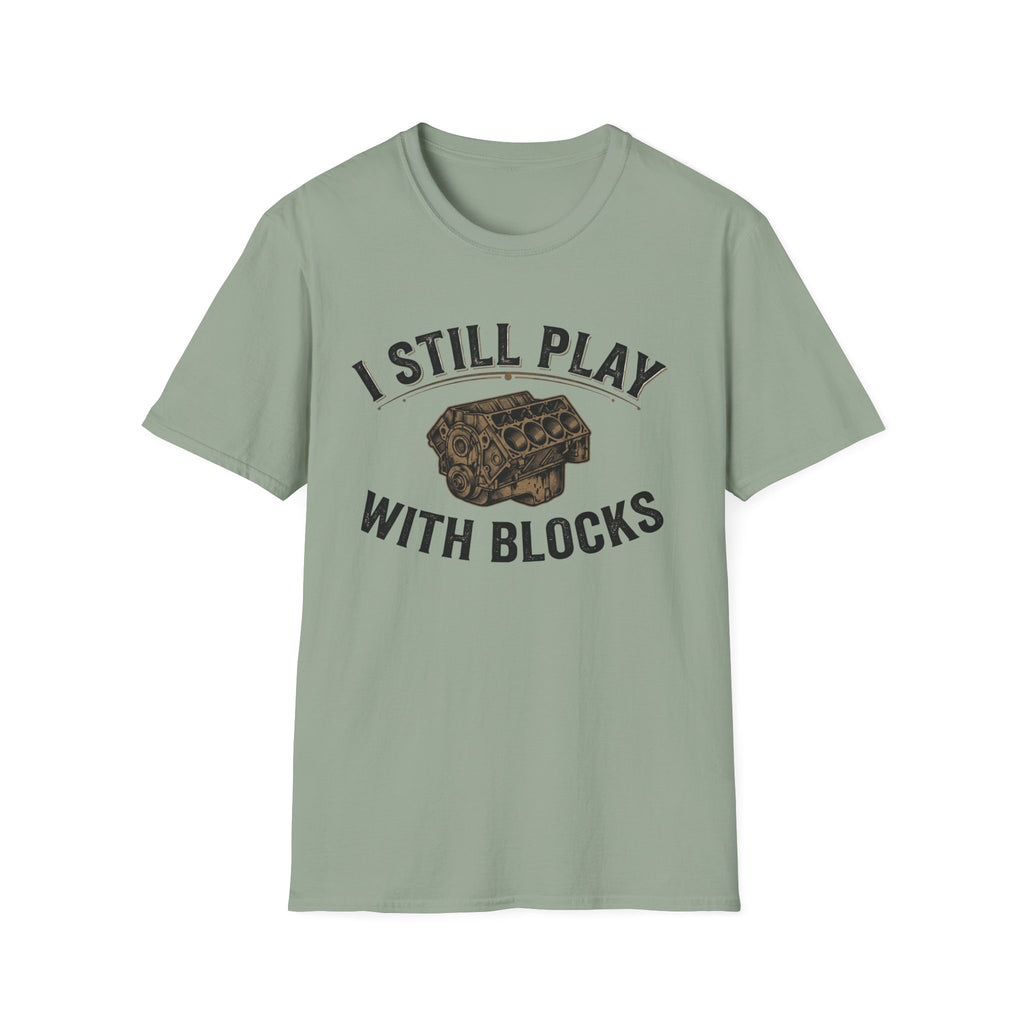 Still Play with Blocks T-Shirt