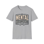 Mental Maintenance T-Shirt