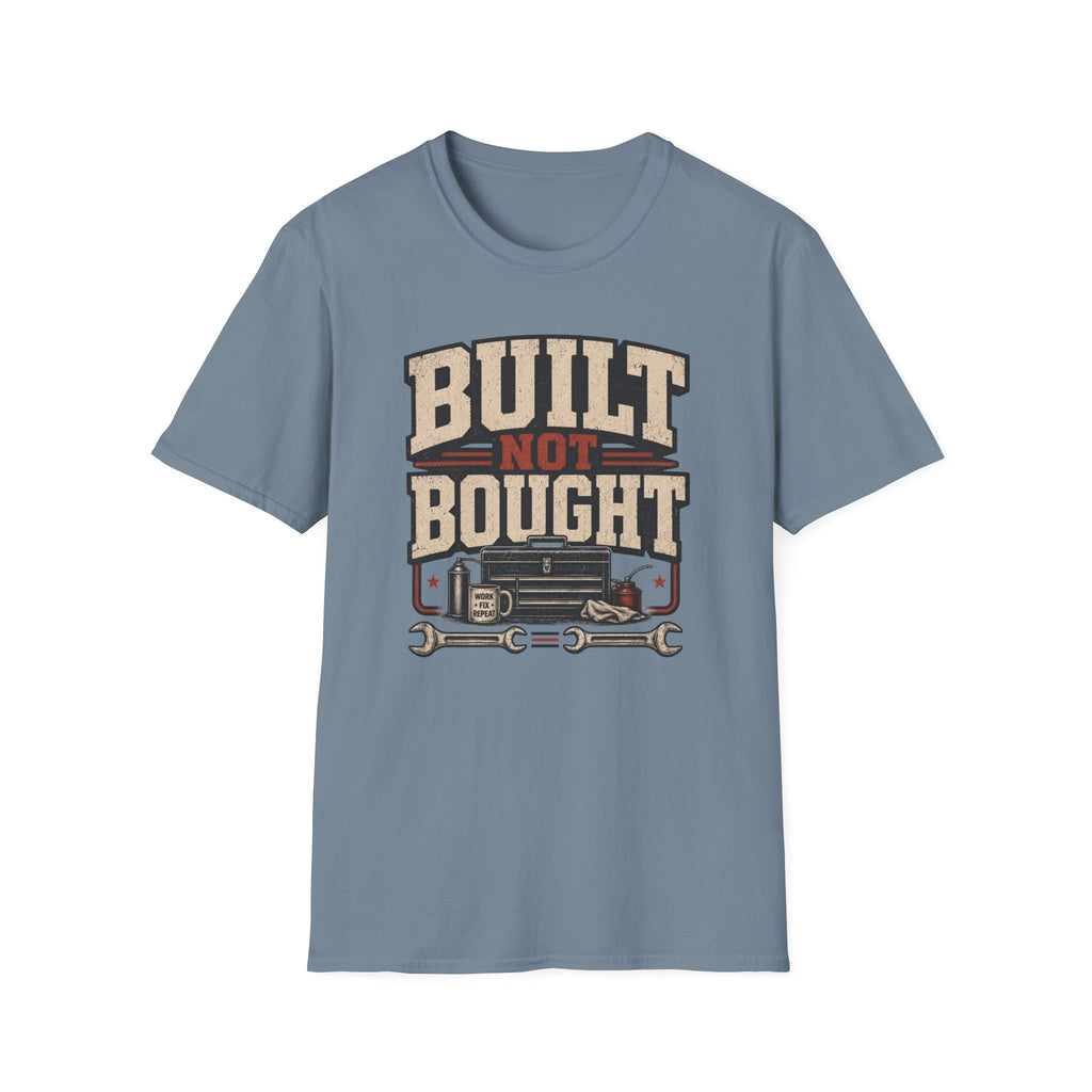 Built Not Bought T-Shirt