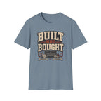 Built Not Bought T-Shirt