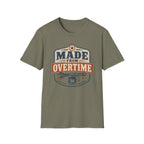 Made From Overtime T-Shirt