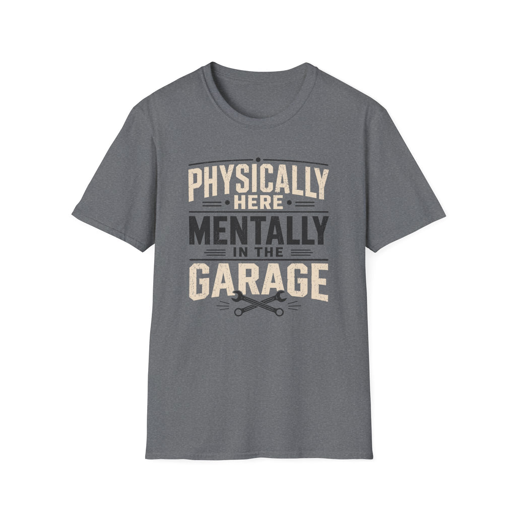 Mentally in Garage T-Shirt