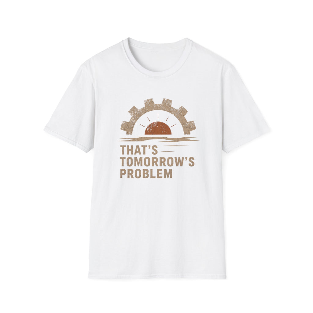 Tomorrow's Problem T-Shirt