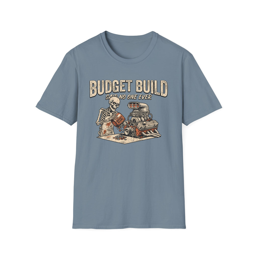 Budget Build T-Shirt