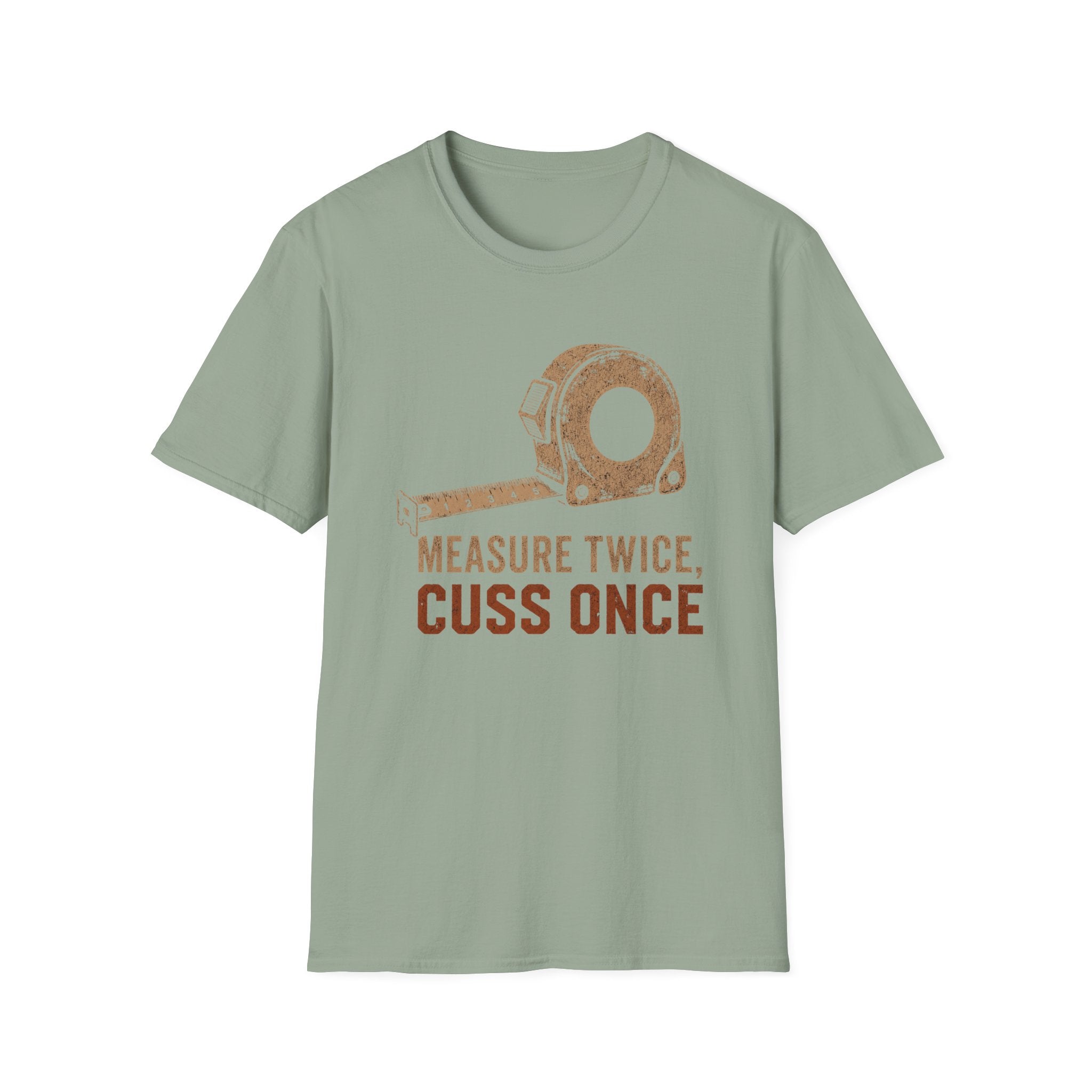 Measure Twice, Cut Once T-Shirt