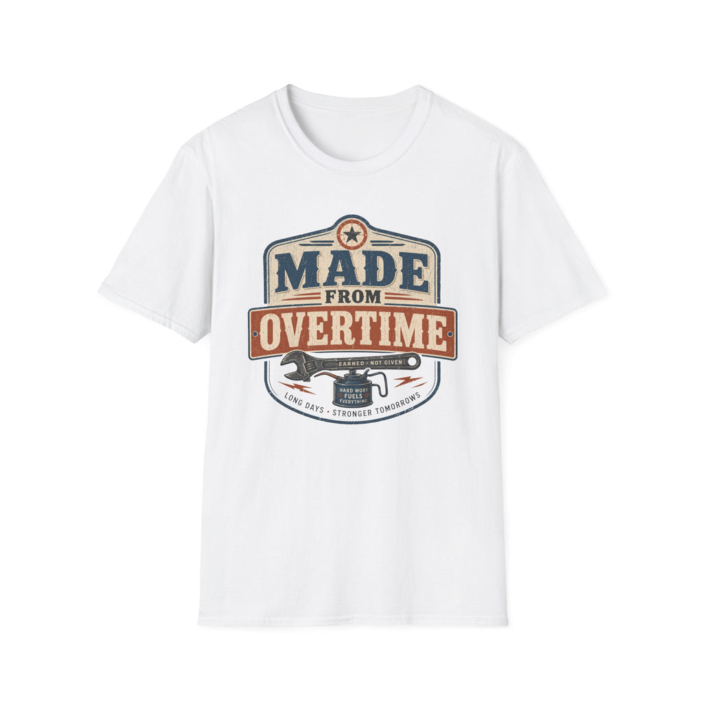 Made From Overtime T-Shirt