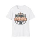 Made From Overtime T-Shirt