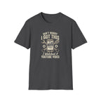 Don't Worry, I got This T-Shirt