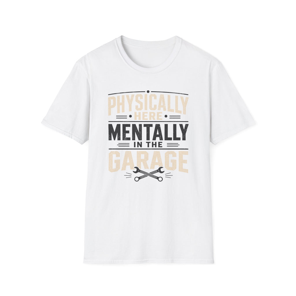 Mentally in Garage T-Shirt