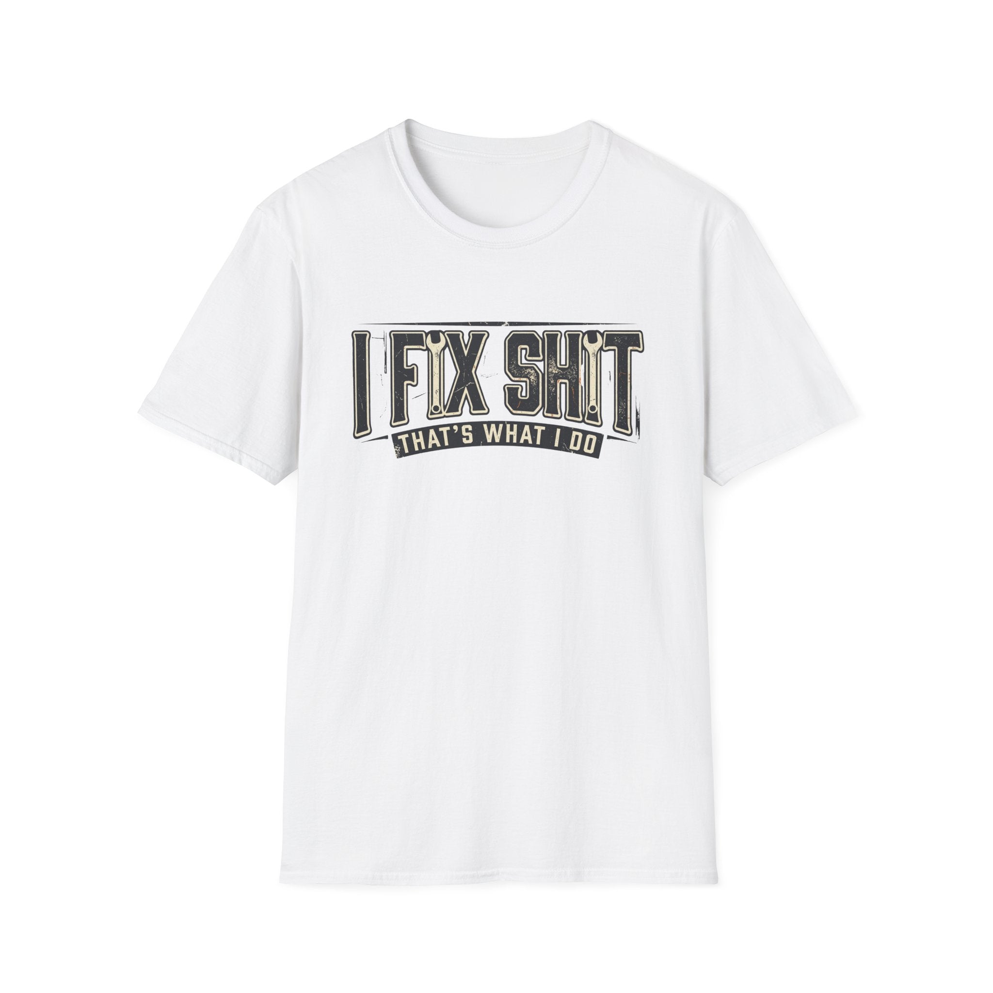 I Fix Shit T-Shirt