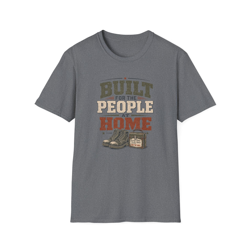 Built For The People at Home T-Shirt