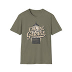 I'll Be in the Garage T-Shirt