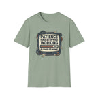 Patience Stopped Working T-Shirt