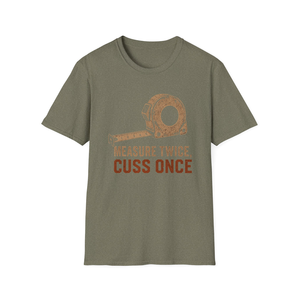 Measure Twice, Cut Once T-Shirt
