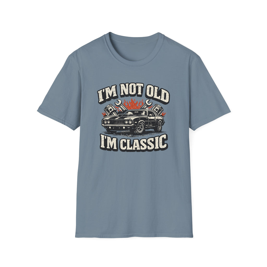 I'm Not Old T-Shirt
