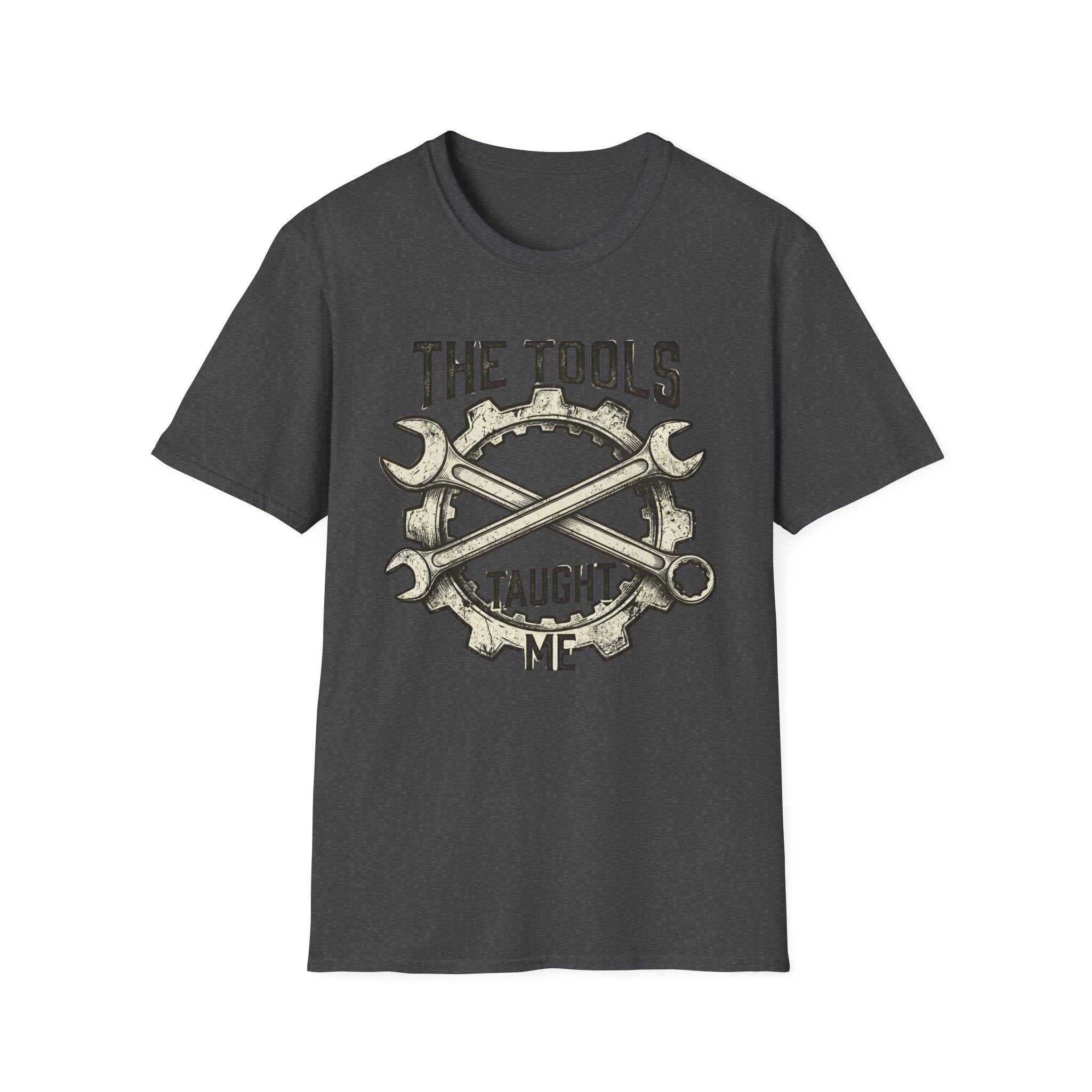 Tools Taught Me T-Shirt